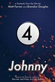 Johnny (A Fantastic 4 Fan Film) (2021)